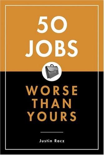 50 Jobs Worse Than Yours