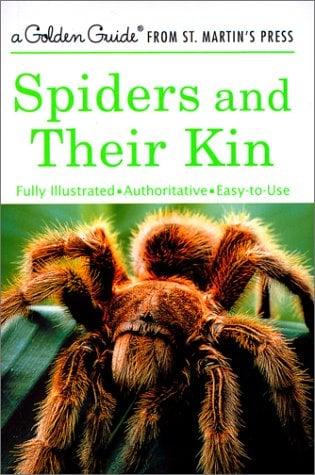 Spiders and Their Kin (Golden Guide, Revised and Updated)