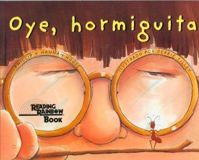 Oye, Hormiguita (Reading Rainbow Book)
