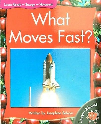What Moves Fast? (Learn About: Energy, Level 2)