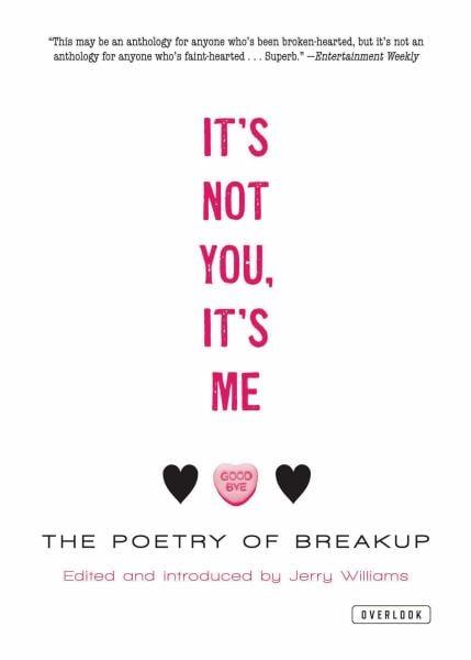 It's Not You, It's Me: The Poetry of Breakup