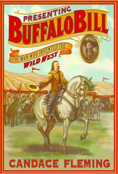 Presenting Buffalo Bill: The Man Who Invented the Wild West