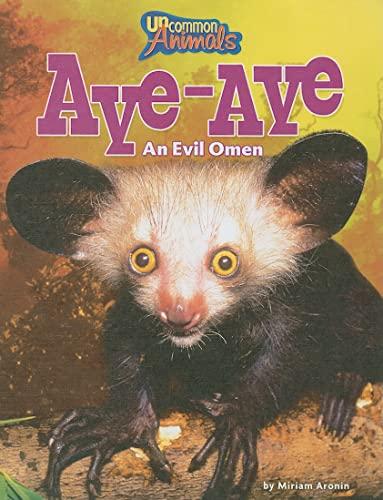 Aye Aye: An Evil Omen (Uncommon Animals)
