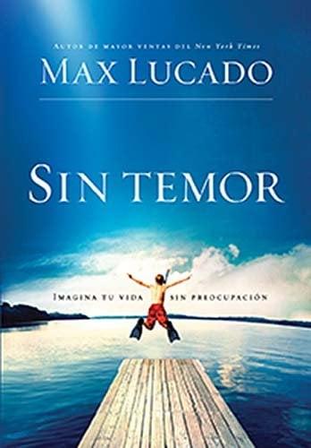Sin Temor: Imagina tu vida sin preocupacion (Spanish Edition)