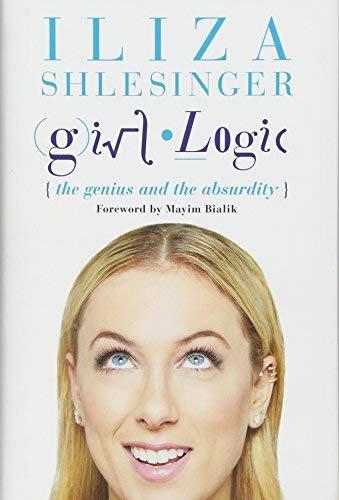Girl Logic {The Genius and the Absurdity}