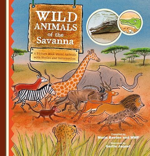 Wild Animals of the Savannah: A Picture Book About Animals With Stories and Information (Wild Animals Series)