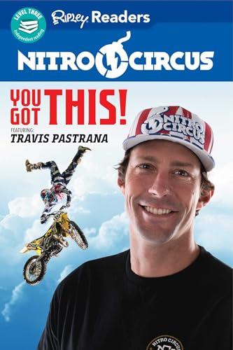 You Got This! Featuring Travis Pastrana (Nitro Circus, Ripley Readers, Level 3)