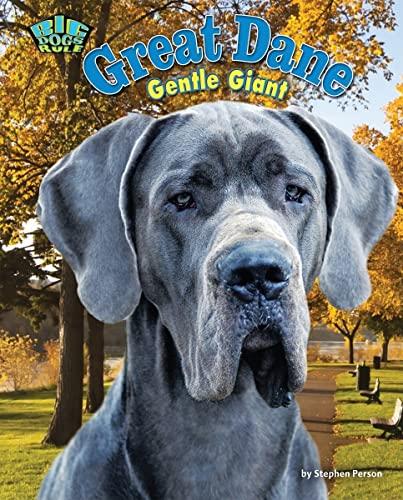 Great Dane: Gentle Giant (Big Dogs Rule)