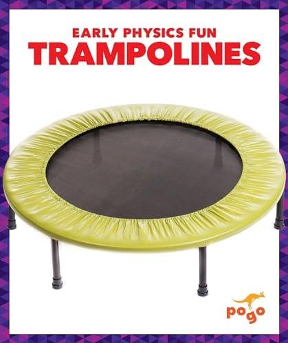 Trampolines (Pogo, Early Physics Fun)