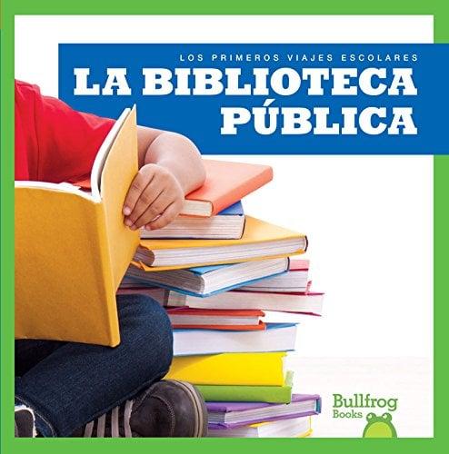 La Biblioteca Publica (Bullfrog Books, Los Primeros Viajes Escolares)