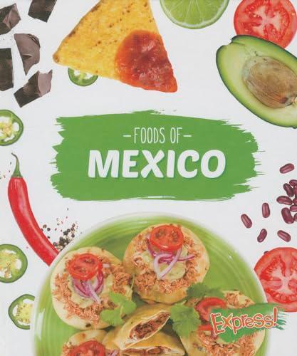 Foods of Mexico (Express! Cook With Me)