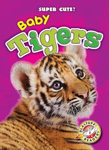 Baby Tigers (Super Cute, Blastoff Readers, Level 1)