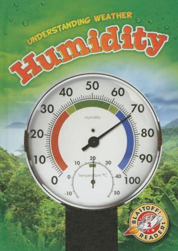 Humidity (Understanding Weather, Blastoff! Readers, Level 2)