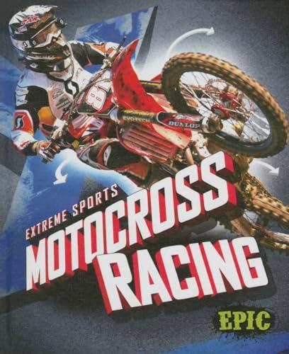 Motocross Racing (Epic, Extreme Sports)