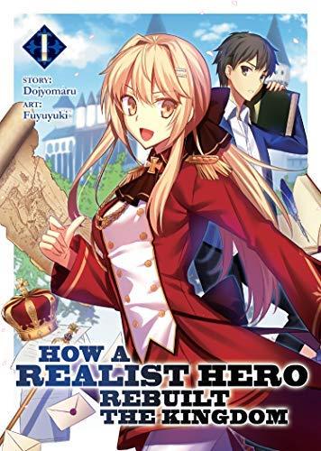 How a Realist Hero Rebuilt the Kingdom (Light Novel, Volume 1)