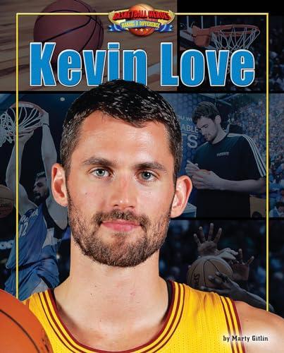 Kevin Love (Basketball Heroes: Making a Difference)