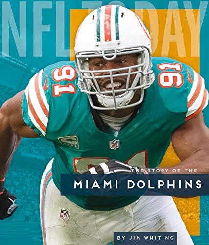 The Story of the Miami Dolphins (NFL Today)