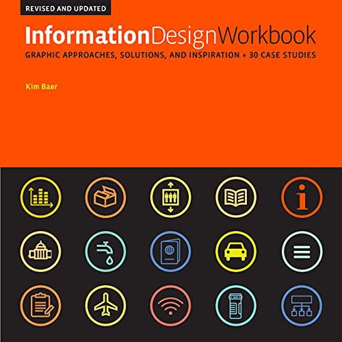 Information Design Workbook: Graphic Approaches, Solutions, and Inspiration + 30 Case Studies (Revised and Updated)