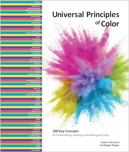 Universal Principles of Color: 100 Key Concepts for Understanding, Analyzing, and Working With Color (Rockport Universal, Bk. 5)