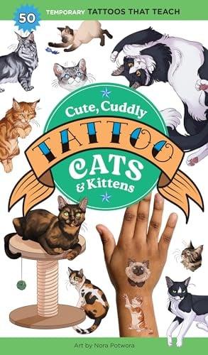 Cute, Cuddly Tattoo Cats & Kittens: 50 Temporary Tattoos That Teach