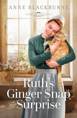 Ruth's Ginger Snap Surprise (The Heart of the Amish, Bk. 2)