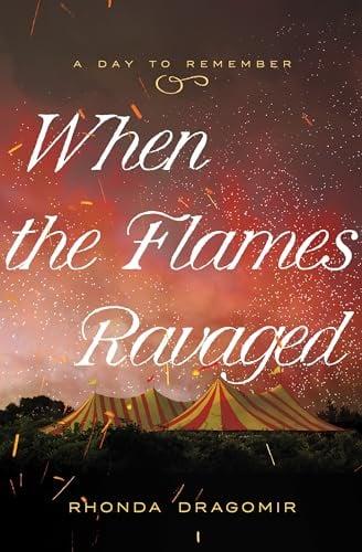 When the Flames Ravaged: July 6, 1944 (Day to Remember, Bk. 2)