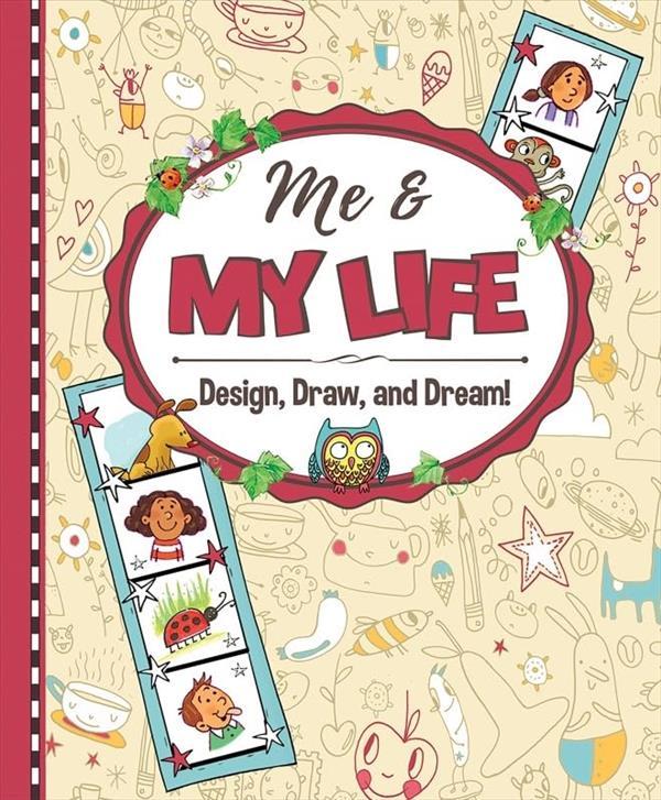 Me and My Life: Design, Draw, and Dream