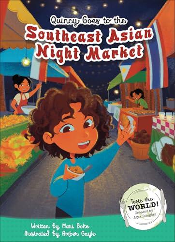 Quincy Goes to the Southeast Asian Night Market (Taste the World!)