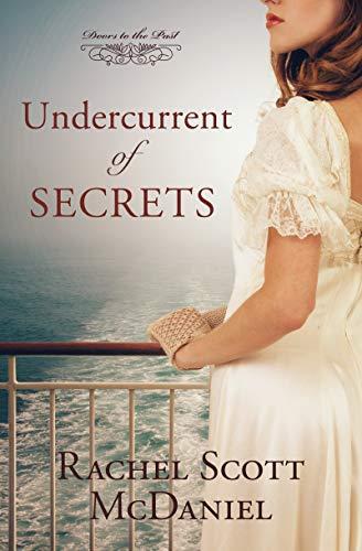 Undercurrent of Secrets (Doors to the Past, Bk. 4)