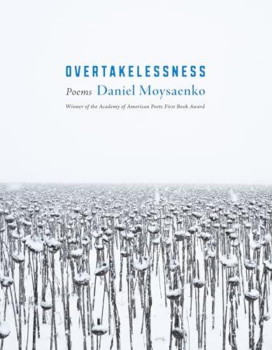 Overtakelessness: Poems