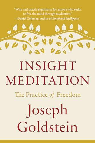 Insight Meditation: The Practice of Freedom