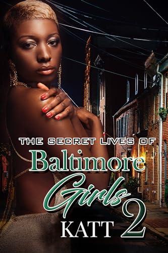 The Secret Lives of Baltimore Girls (Bk. 2)