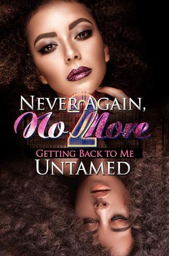 Never Again, No More 2: Getting Back to Me