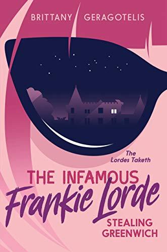 Stealing Greenwich (The Infamous Frankie Lorde, Bk. 1)