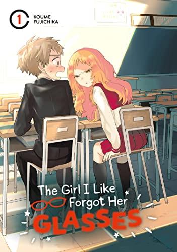The Girl I Like Forgot Her Glasses (Volume 1)