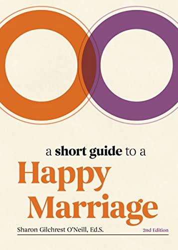 A Short Guide to a Happy Marriage (2nd Edition)