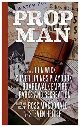 Prop Man: From John Wick to Silver Linings Playbook, From Boardwalk Empire to Parks and Recreation
