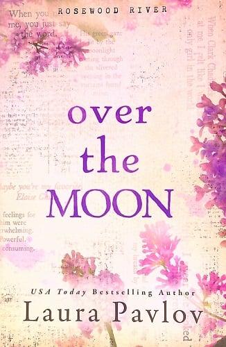 Over The Moon (Rosewood River, Bk. 3)