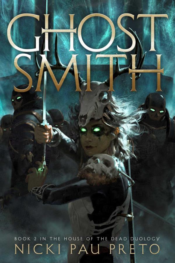 Ghostsmith (House of the Dead Duology, Bk. 2)