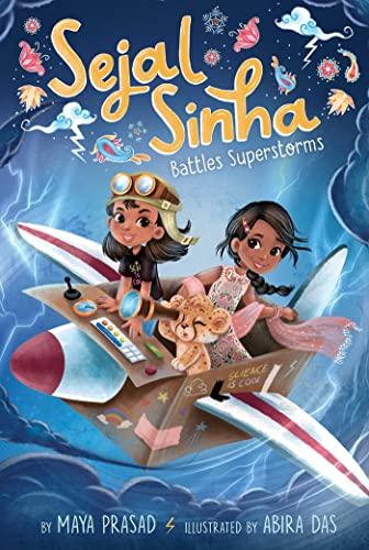 Sejal Sinha Battles Superstorms (Bk. 1)