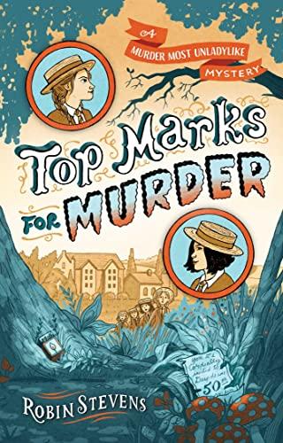 Top Marks for Murder (A Murder Most Unladylike, Bk. 8)