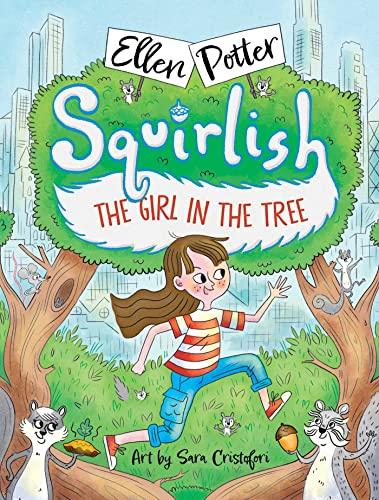 The Girl in the Tree (Squirlish, Bk. 1)