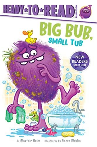 Big Bub, Small Tub (Big Bub, Ready-To-Read, Ready-to-Go!)