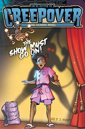 The Show Must Go On! (You're Invited to a Creepover, Volume 4)