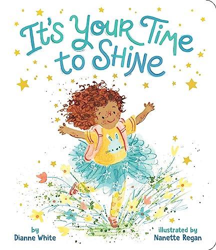 It's Your Time to Shine