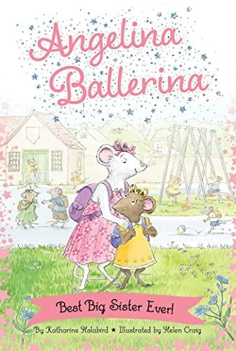 Best Big Sister Ever! (Angelina Ballerina)