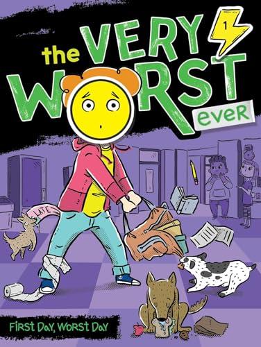 First Day, Worst Day (The Very Worst Ever, Bk. 1)