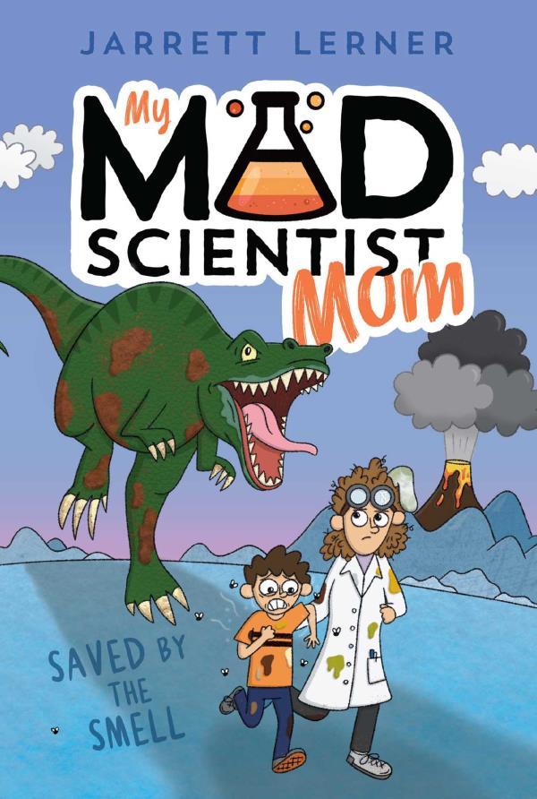Saved by the Smell (My Mad Scientist Mom, Bk. 1)