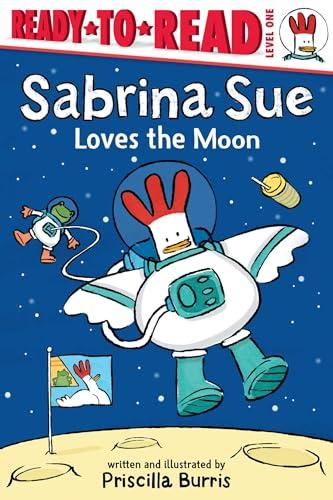 Sabrina Sue Loves the Moon (Ready-To-Read, Level 1)