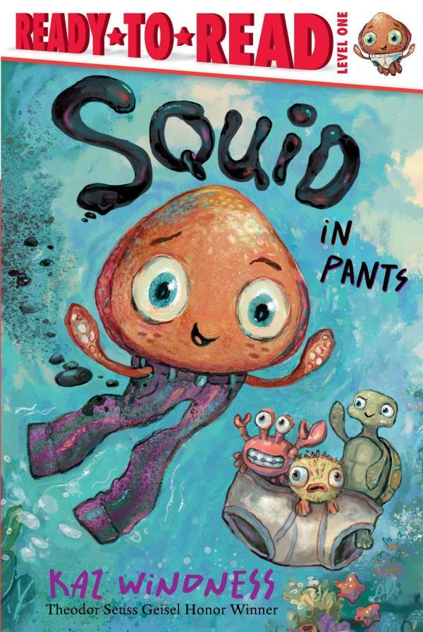 Squid in Pants (Ready-To-Read, Level 1)